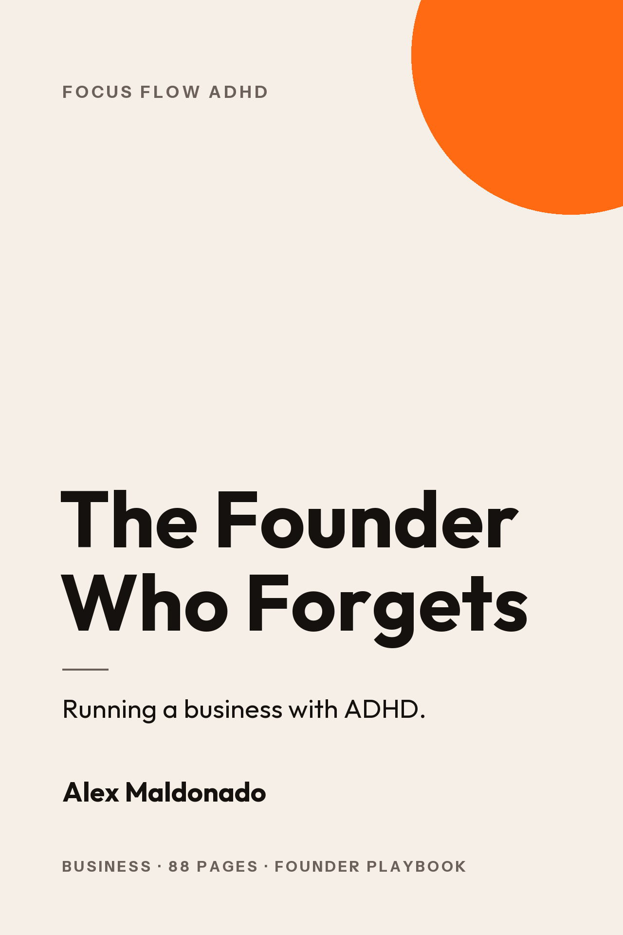 Cover of The Founder Who Forgets — Running a business with ADHD without burning it down.